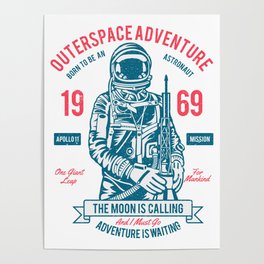 Outer space Adventure - Born to be an astronaut Poster
