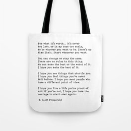 For What It’s Worth, Life, F Scott Fitzgerald Motivational Quote Tote Bag