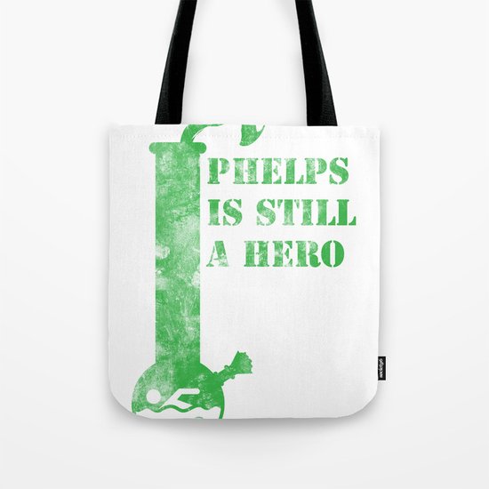 Phelps is a still a hero Tote Bag