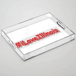 "#iLoveIllinois " Cute Design. Buy Now Acrylic Tray