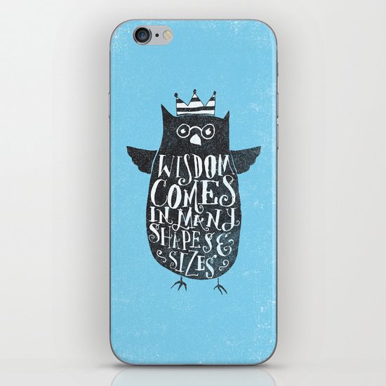 WISDOM COMES IN MANY SHAPES & SIZES iPhone Skin