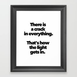 COHEN CRACK EVERYTHING HOW LIGHT GETS IN Framed Art Print