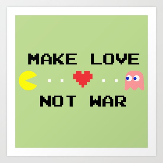 Make Love Not War Art Print