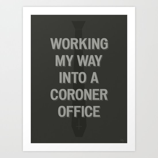 The Coroner Office Art Print