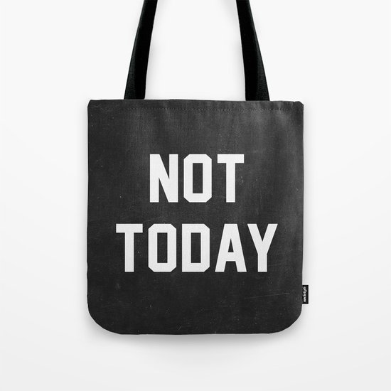 Not today - black version Tote Bag