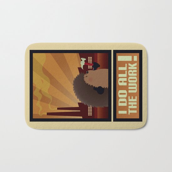 I do all the work! Bath Mat
