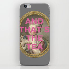 "And That's The Tea": 18th century portrait of a young woman (with tongue-in-cheek caption in pink) iPhone Skin