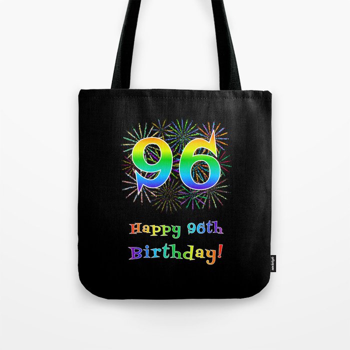 96th Birthday - Fun Rainbow Spectrum Gradient Pattern Text, Bursting Fireworks Inspired Background Tote Bag