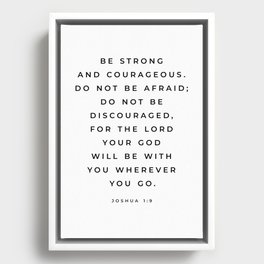 Be Strong And Courageous, Joshua 1 9 Print, Bible Verse Wall Art, Christian Decor, Scripture Quote  Framed Canvas