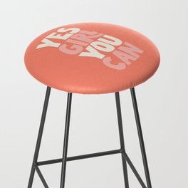 Yes Girl You Can Bar Stool