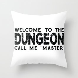 Dungeon master, Welcome to the dungeon. Dungeons and dragons. Perfect present for mom mother dad fat Throw Pillow