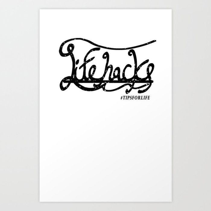 LifeHacks Black Art Print