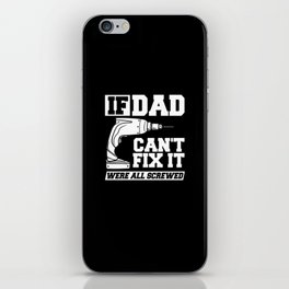 If Dad Can't Fix It Repair Drill Father's Day iPhone Skin