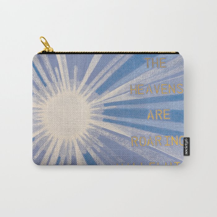 The Heavens Are Roaring Hallelujah! Carry-All Pouch