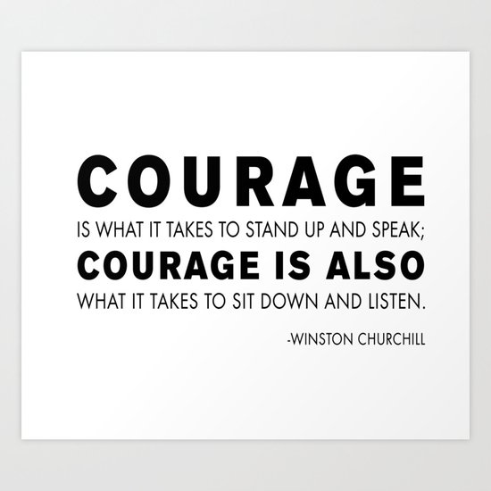 Courage quote - Winston Churchill Art Print by quoteme | Society6