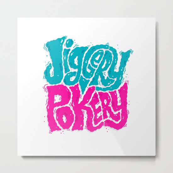 Jiggery-Pokery Metal Print