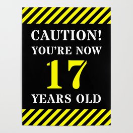 [ Thumbnail: 17th Birthday - Warning Stripes and Stencil Style Text Poster ]
