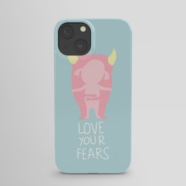 Love your fears iPhone Case