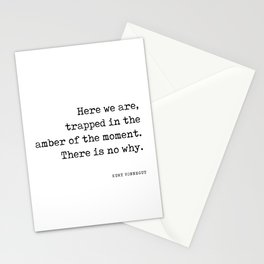 Trapped in the amber of the moment - Kurt Vonnegut Quote - Literature - Typewriter Print Stationery Card