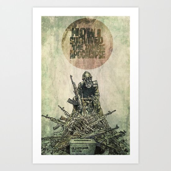 How I Survived The Zombie Apocalypse (colour option) Art Print