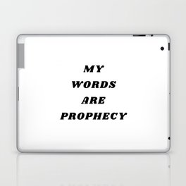 My words are Prophecy, Prophecy, Inspirational, Motivational, Empowerment, Mindset Laptop Skin