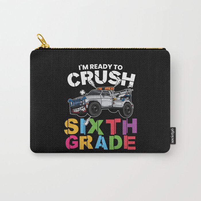 I'm Ready To Crush Sixth Grade Carry-All Pouch