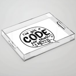 Medical Code ICD Coding I've Got A Code For That Acrylic Tray