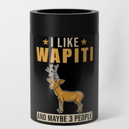 Wapiti Quote funny Can Cooler
