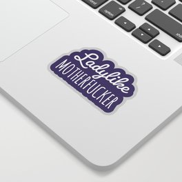 Ladylike Motherfucker (Ultra Violet) Sticker