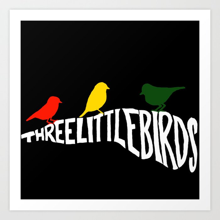 Three Little Birds Art Print By Creativentures Society6