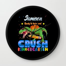 Jameson Name, I'm Ready To Crush Kindergarten Dinosaur Back To School Wall Clock