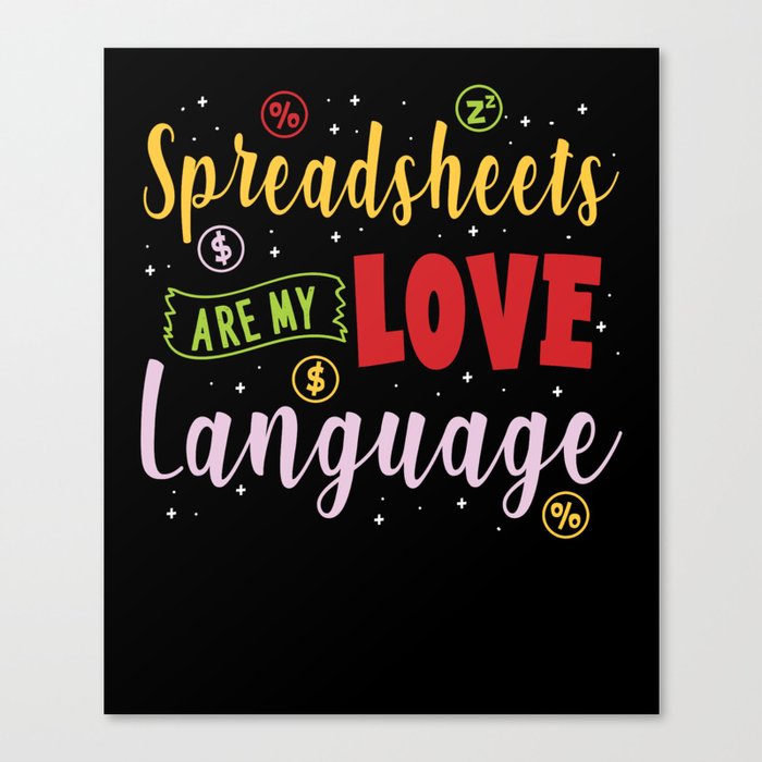 Spreadsheets Are My Love Language Canvas Print