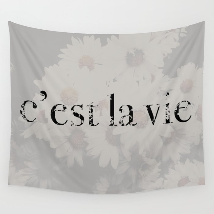 C'est La Vie..  Wall Tapestry