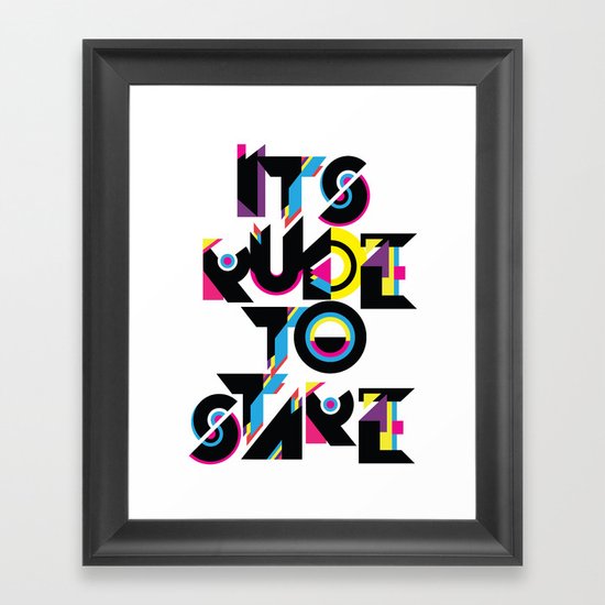 It's Rude To Stare Framed Art Print