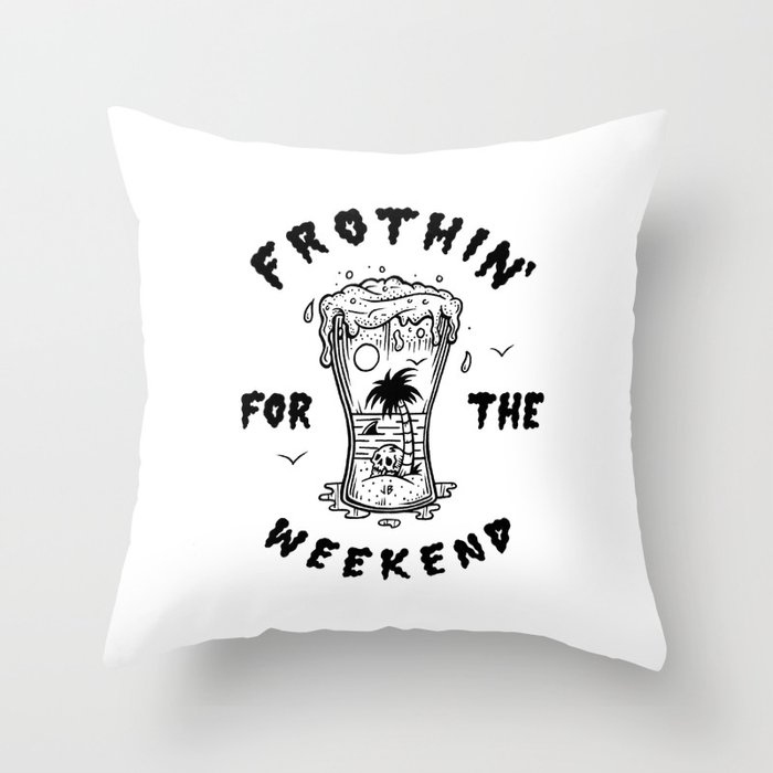 Frothin' for the Weekend Throw Pillow