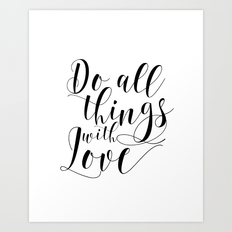 Printable Art Do All Things With Love Print Motivational Printable Poster Wall Art Art Print By Nathanmooredesigns Society6
