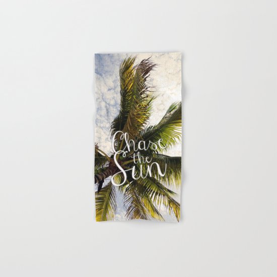 CHASE THE SUN QUOTE Hand & Bath Towel