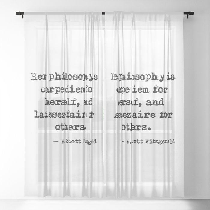 Her philosophy - Fitzgerald quote Sheer Curtain