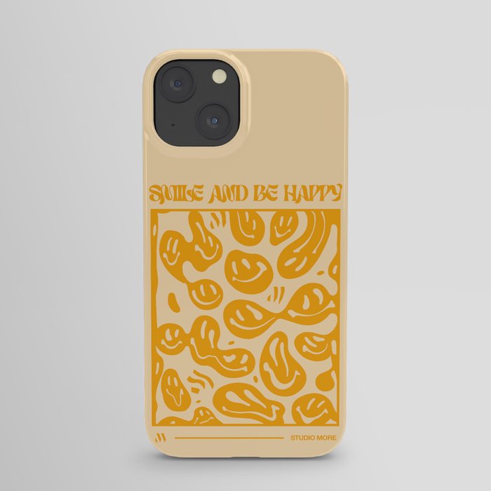 Smile and Be Happy  iPhone Case
