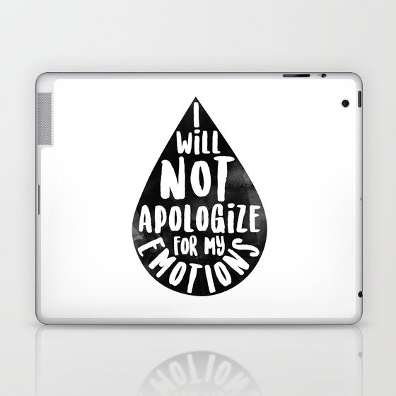 I Will Not Apolgize For My Emtions Laptop & iPad Skin