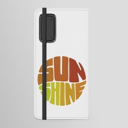 Sunshine lettering Android Wallet Case