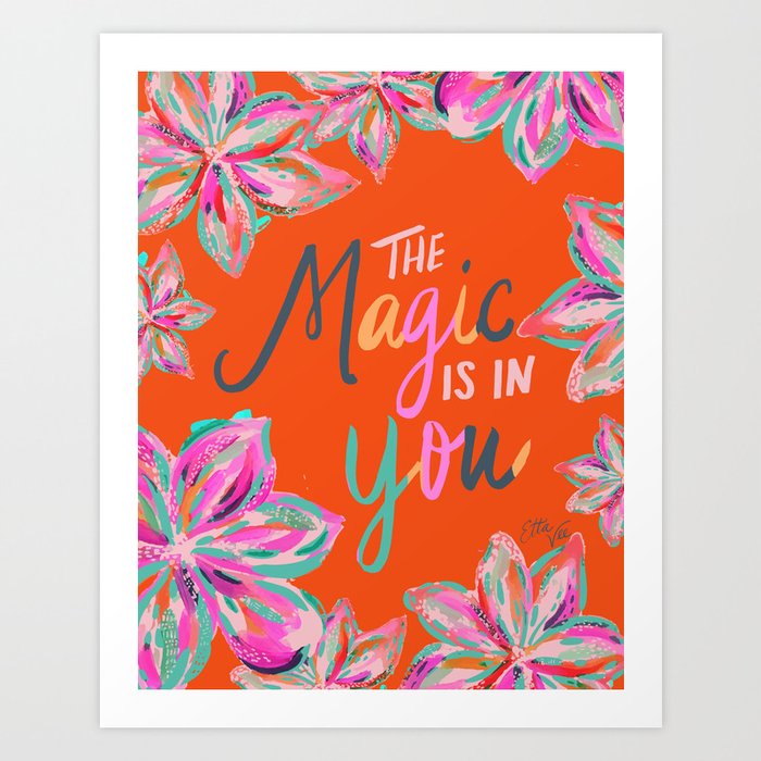 EttaVee The Magic Is In You Art Print