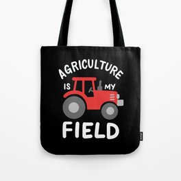 Agriculture Is My Field Tote Bag