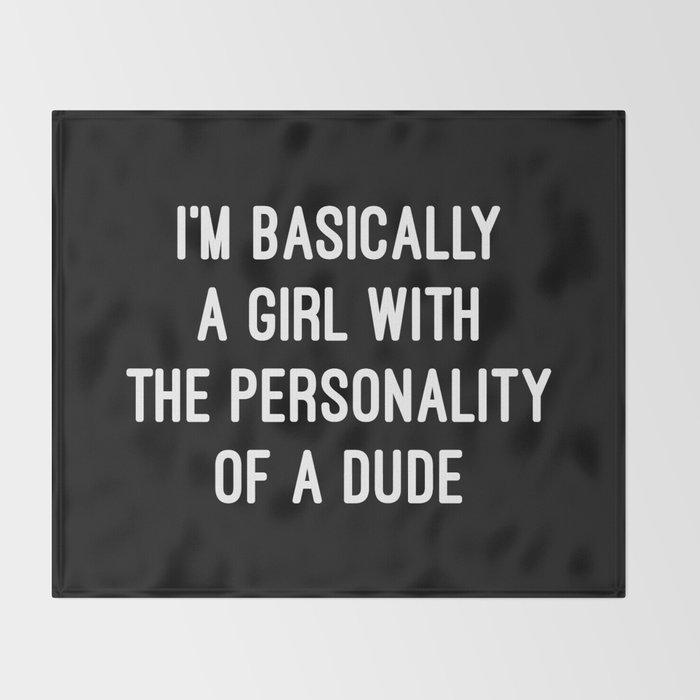 Girl Personality Dude Funny Quote Throw Blanket Girl Personality Dude Funny Quote Throw Blanket