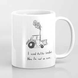 I used to like tractors ... Coffee Mug