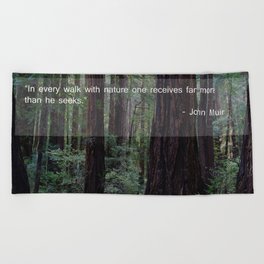 Muir Woods Quote 1 Beach Towel