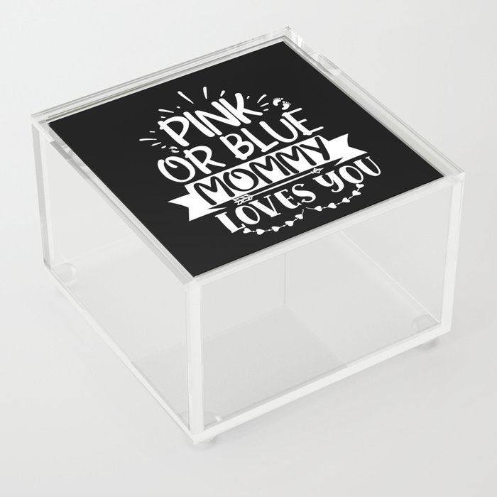 Pink Or Blue Mommy Loves You Acrylic Box