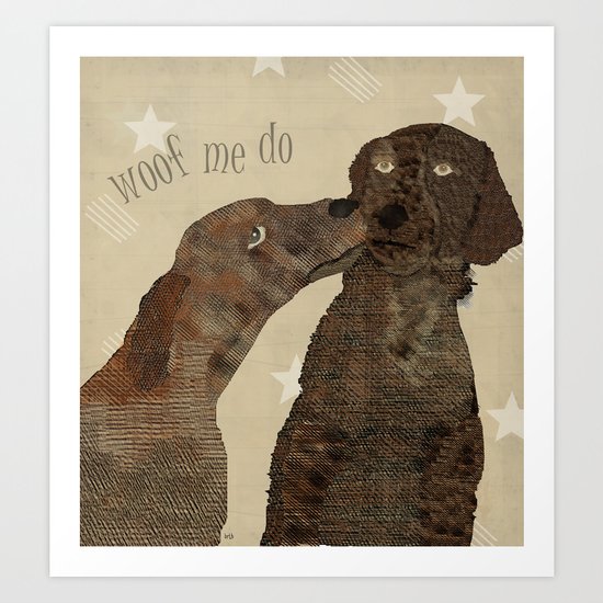 woof me do Art Print