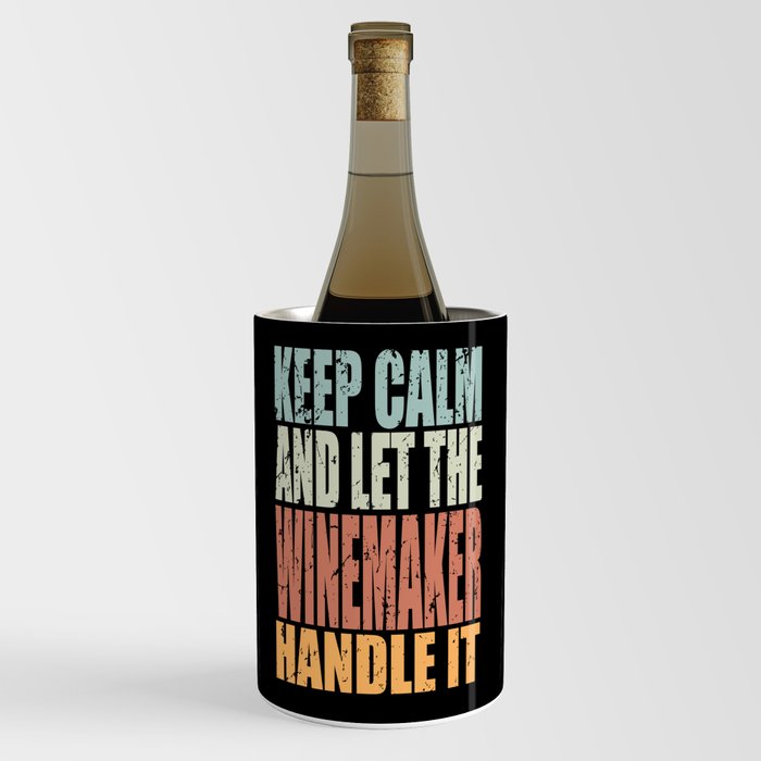 Keep Calm Winemaker Spruch Winemaker Gift Wine Chiller