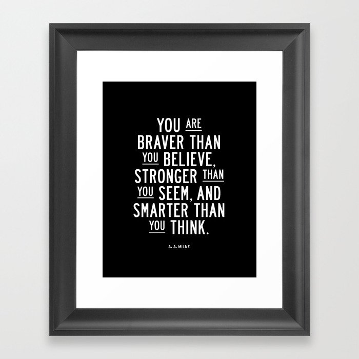 You are Braver Stonger and Smarter Than You Know Black 8X10 Framed Wall Plaque 